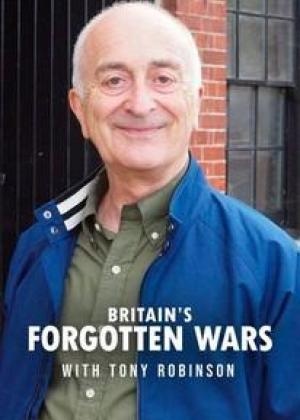Забытые Войны Британии с Тони Робинсоном смотреть онлайн